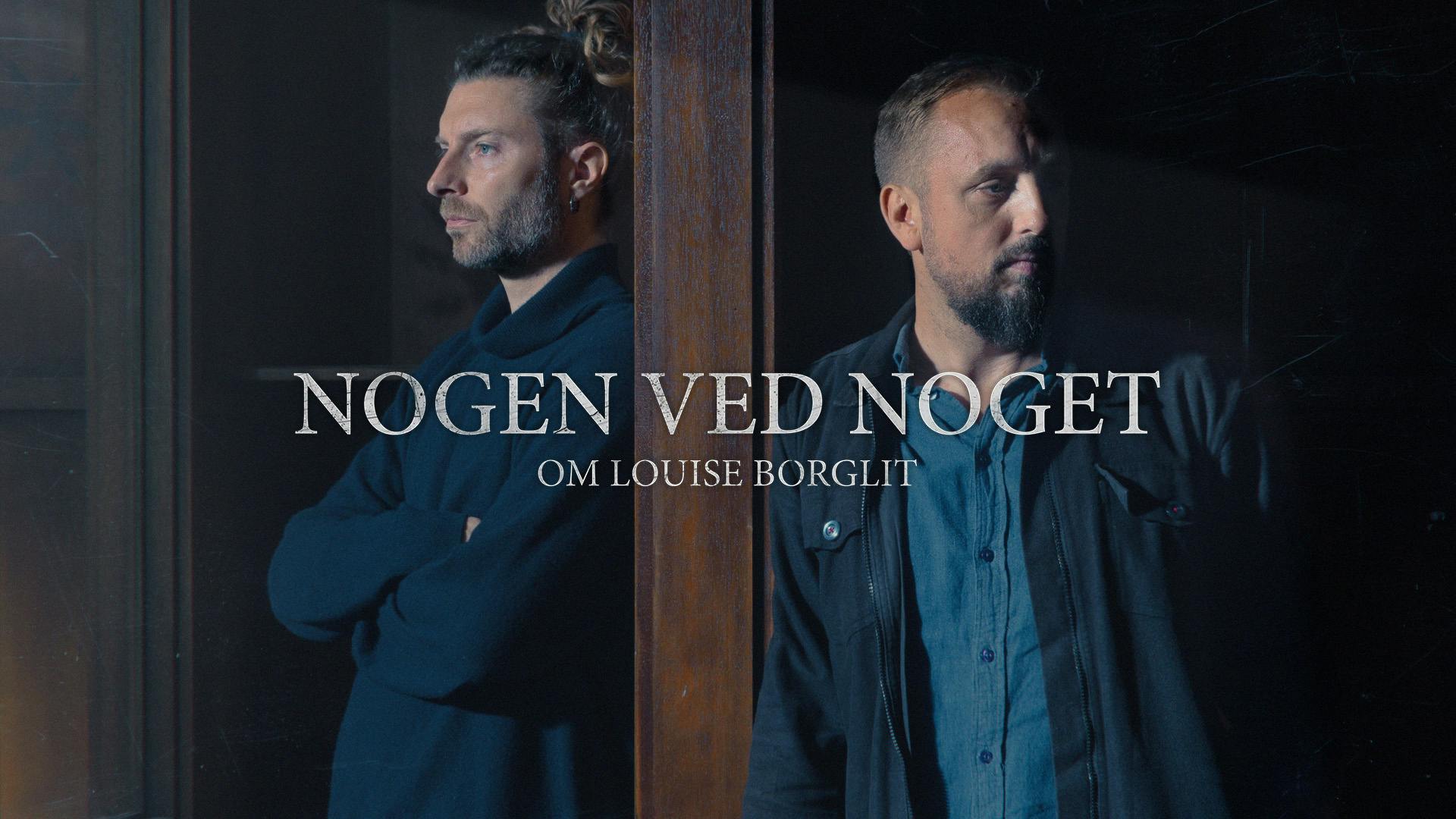 Bo Norström Weile (tv) og Jesper Vestergaard Larsen (th) rejser kritik af politiets efterforskning i et snart seks år gammelt drab på Louise Borglit.