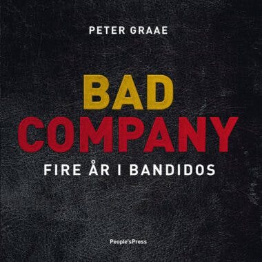 Bad Company – Fire år I Bandidos.
