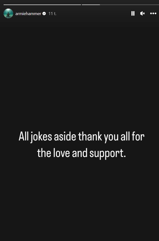 I en story takker Armie Hammer sine følgere for kærligheden og støtten.