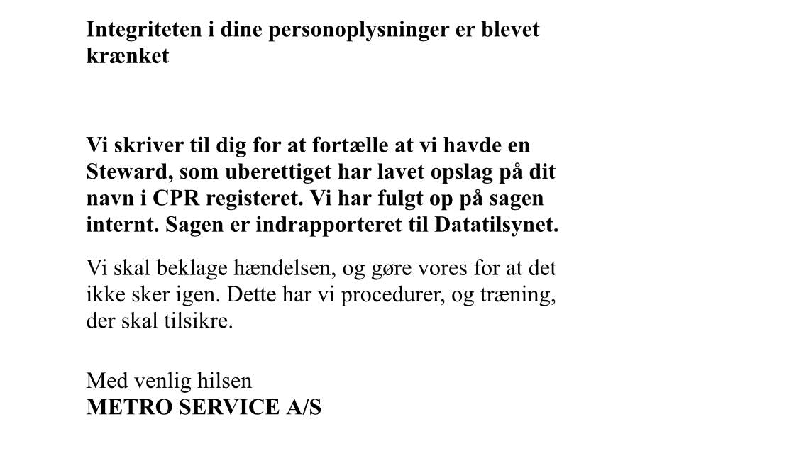 Den forurettede kvinde blev for nylig orienteret om de ulovlige søgninger i hendes navn af Metro Service.