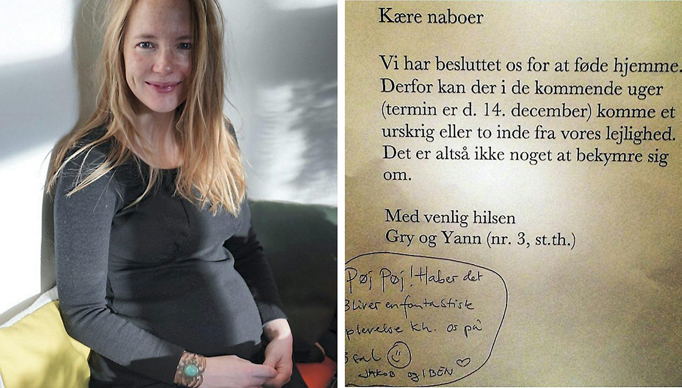Højgravide Gry har advaret sine naboer om mulige støjgener, da hun skal føde hjemme i sin egen lejlighed.